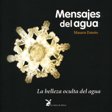 Los mensajes del agua, Dr. Masaru Emoto